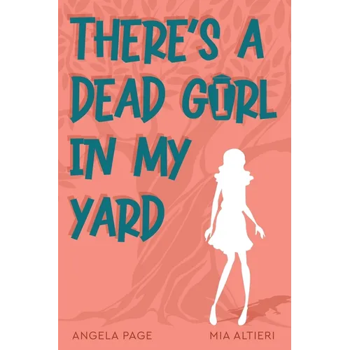 There's a Dead Girl in My Yard