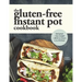 The Gluten-Free Instant Pot Cookbook: Easy and Fast Gluten-Free Recipes for Your Electric Pressure Cooker
