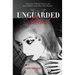 Unguarded Heart: A True Story of Murder, Violence, and Survival Hidden on the Other Side of Paradise