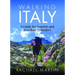 Walking Italy: A Guide for Tourists and Armchair Travellers