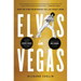 Elvis in Vegas: How the King Reinvented the Las Vegas Show