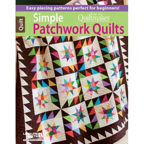 Simple Patchwork Quilts: Best of Quiltmaker