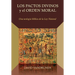 Los Pactos Divinos y el Orden Moral: Una teologia biblica de la ley natural