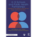 K-12 Schools and Public Health Partnerships: Strategies for Navigating a Crisis with Trust, Equity, and Communication