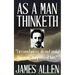 James Allen: As a Man Thinketh