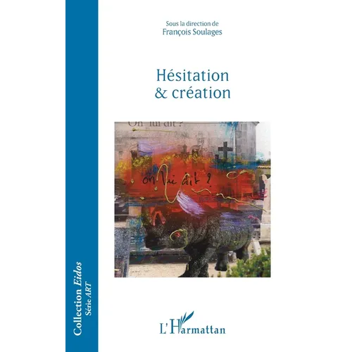 Hésitation & création