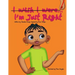 I'm Just Right