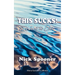 This Sucks! I Want To Live