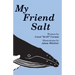 My Friend Salt: The story of Salt, the most famous humpback whale in the world!