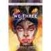 We Three: A Novella