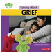 Talking about Grief: A Sesame Street (R) Resource