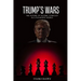 Trump's Wars: The Future of Global Conflict in a Polarized World