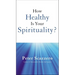 A How Healthy Is Your Spirituality?: Booklet Based on Emotionally Healthy Spirituality