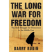 The Long War for Freedom: The Arab Struggle for Democracy in the Middle East
