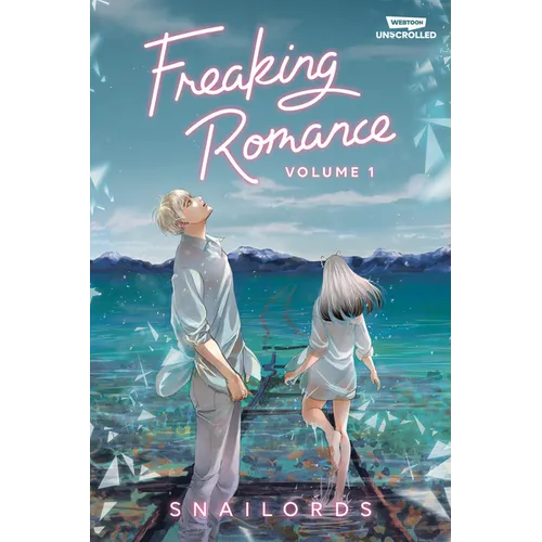 Freaking Romance, Vol. 1: A Webtoon Unscrolled Graphic Novel