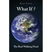 What If?: The Real Walking Dead