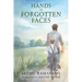 Hands of Forgotten Faces