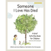 Someone I Love Has Died: A Grief Activities Book For Children (The Kids' Books of Social Emotional Learning)