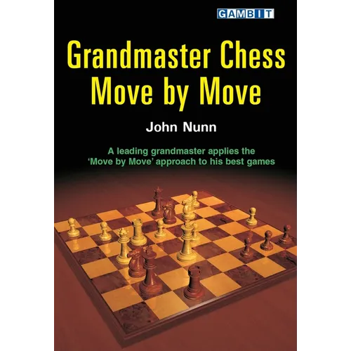 Grandmaster Chess Move by Move