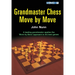 Grandmaster Chess Move by Move