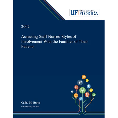 Assessing Staff Nurses' Styles of Involvement With the Families of Their Patients