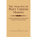 The Practice of Soft Cheesemaking - A Guide to the Manufacture of Soft Cheese and the Preparation of Cream for the Market: Read Country Book