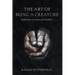 The Art of Being a Creature: Meditations on Humus and Humility