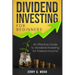 Dividend Investing for Beginners: An Effective Guide to Dividend Investing for Passive Income