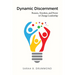 Dynamic Discernment: Reason, Emotion, and Power in Change Leadership