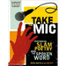 Take the Mic: The Art of Performance Poetry, Slam, and the Spoken Word
