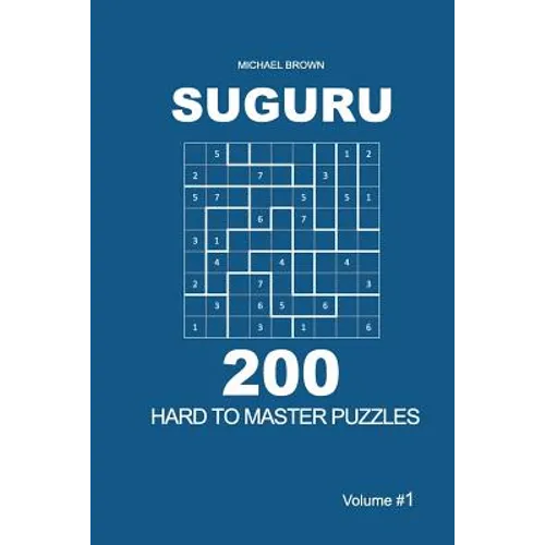 Suguru - 200 Hard to Master Puzzles 9x9 (Volume 1)