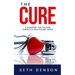 The Cure: A Blueprint for Solving America's Healthcare Crisis