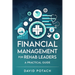 Financial Management for Rehab Leaders: A Practical Guide