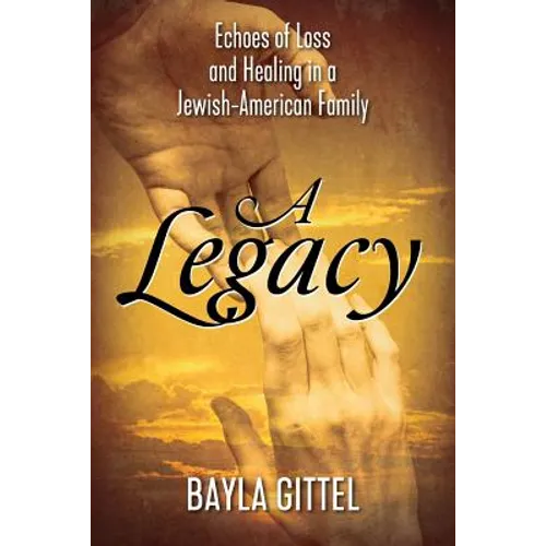 A Legacy: Echoes of Loss and Healing in a Jewish-American Family