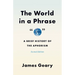 The World in a Phrase: A Brief History of the Aphorism, Second Edition