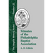Minutes of the Philadelphia Baptist Association: From 1707 to 1807