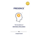 Presence: The Foundation of Emotional Intelligence: The Foundation of: The Foundations of