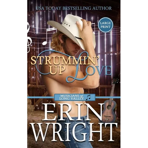 Strummin' Up Love: A Country Music Star Western Romance (Large Print - Hardcover)