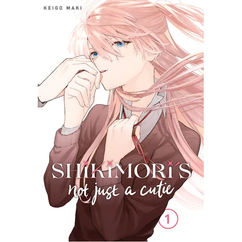 Shikimori's Not Just a Cutie Vol 1