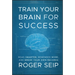 Train Your Brain For Success