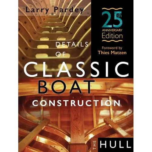 Details of Classic Boat Construction: 25th Anniversary Edition