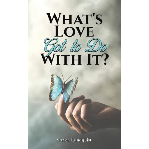 What's Love Got to Do With It?