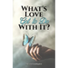 What's Love Got to Do With It?