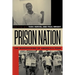 Prison Nation: The Warehousing of America's Poor