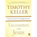 Encounters with Jesus: Unexpected Answers to Life's Biggest Questions