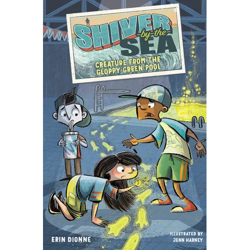Shiver-By-The-Sea 3: Creature from the Gloppy Green Pool