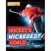 Hockey's Wickedest Goals!