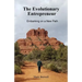 The Evolutionary Entrepreneur: Embarking on a New Path