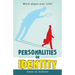 Personalities or Identity: Which Shapes Your Life?