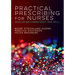 Practical Prescribing for Nurses